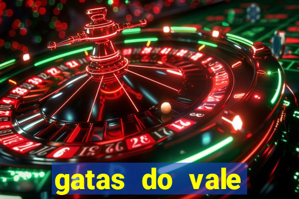 gatas do vale juazeiro ba